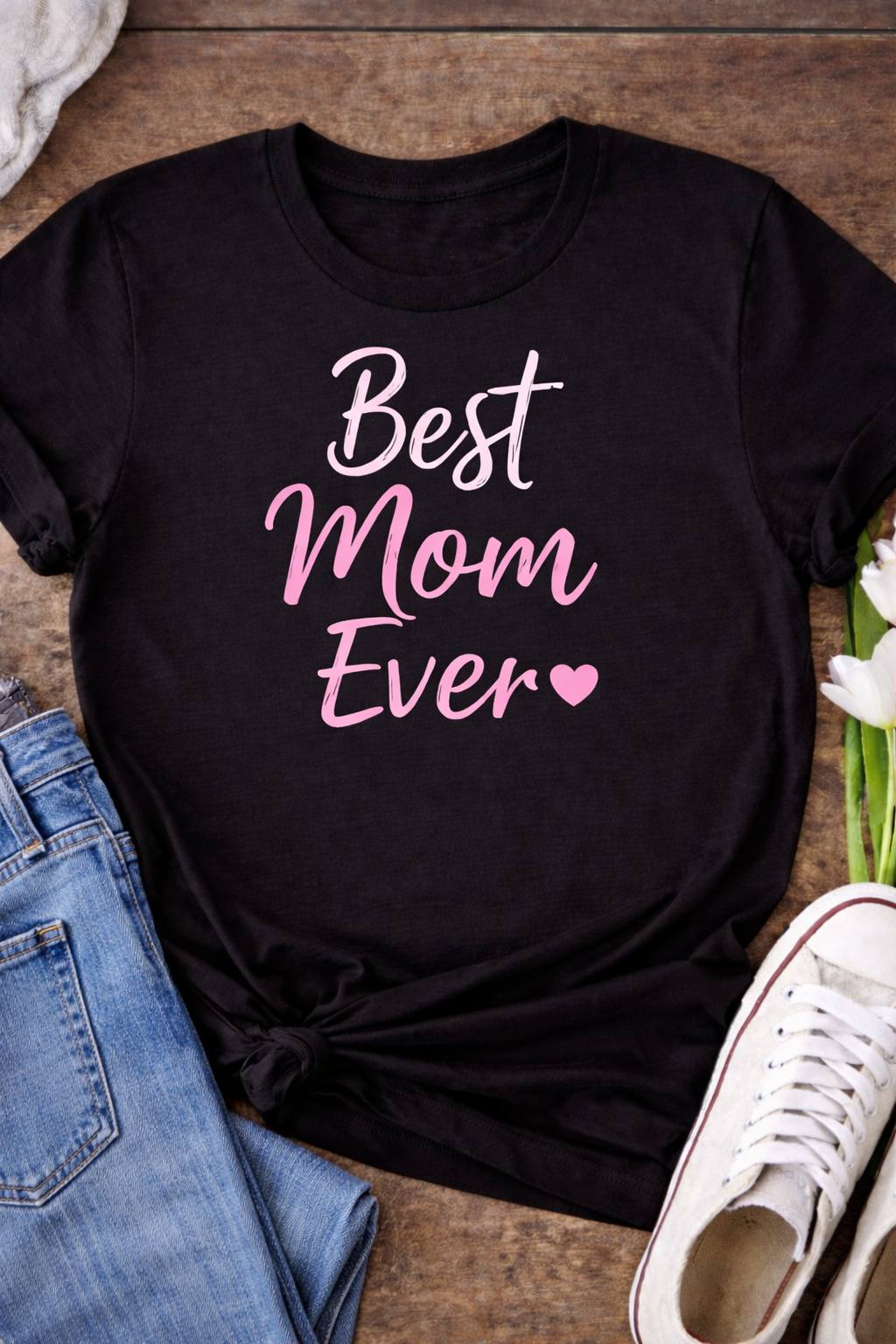 Best Mom Ever Graphic Tee – Cute Mother’s Day Gift Shirt for Moms