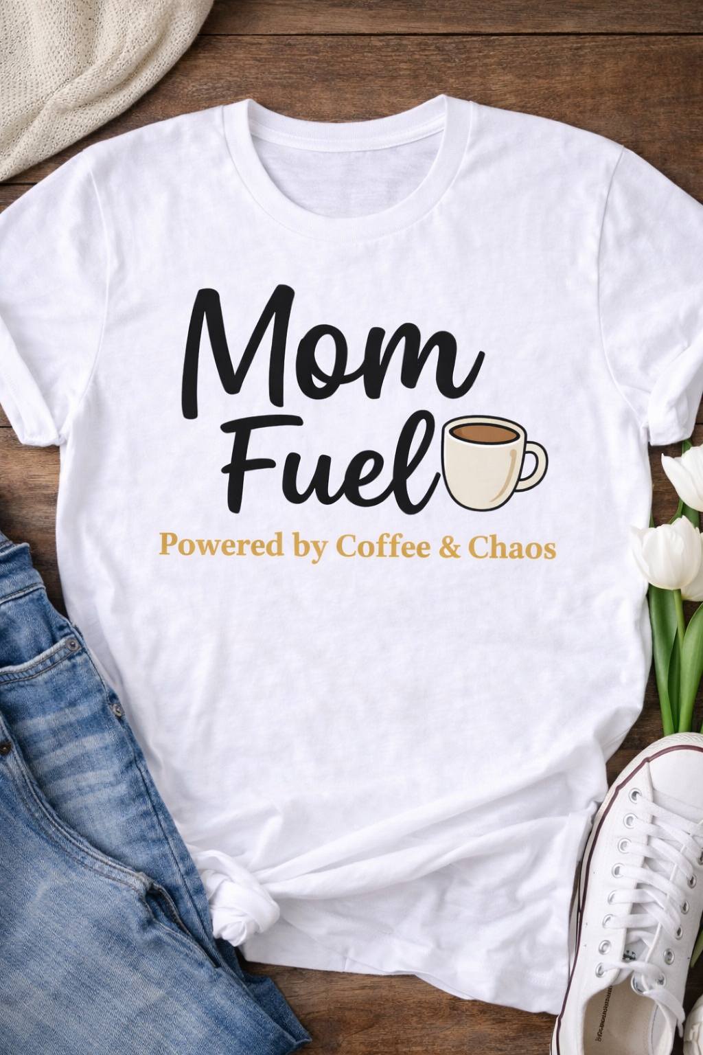Mom Fuel Graphic Tee – Powered by Coffee & Chaos Funny Mom Shirt